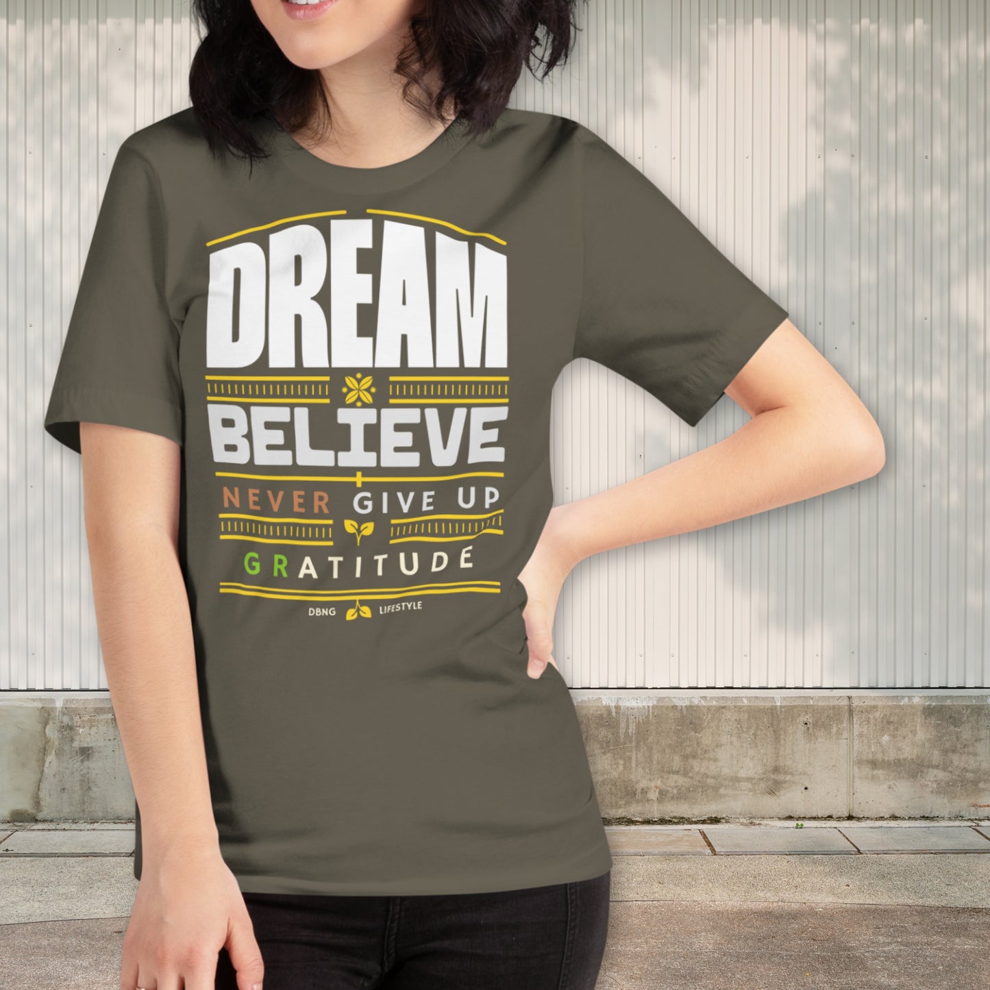 Motivational Quote Shirt - Dream, Believe, Never Give Up, Gratitude - DBNG Lifestyle