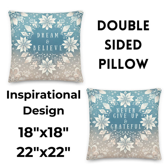 Double-Sided Inspirational Pillow - 'Never Give Up & Grateful' and 'Dream & Believe' Designs - 18x18" & 22x22"