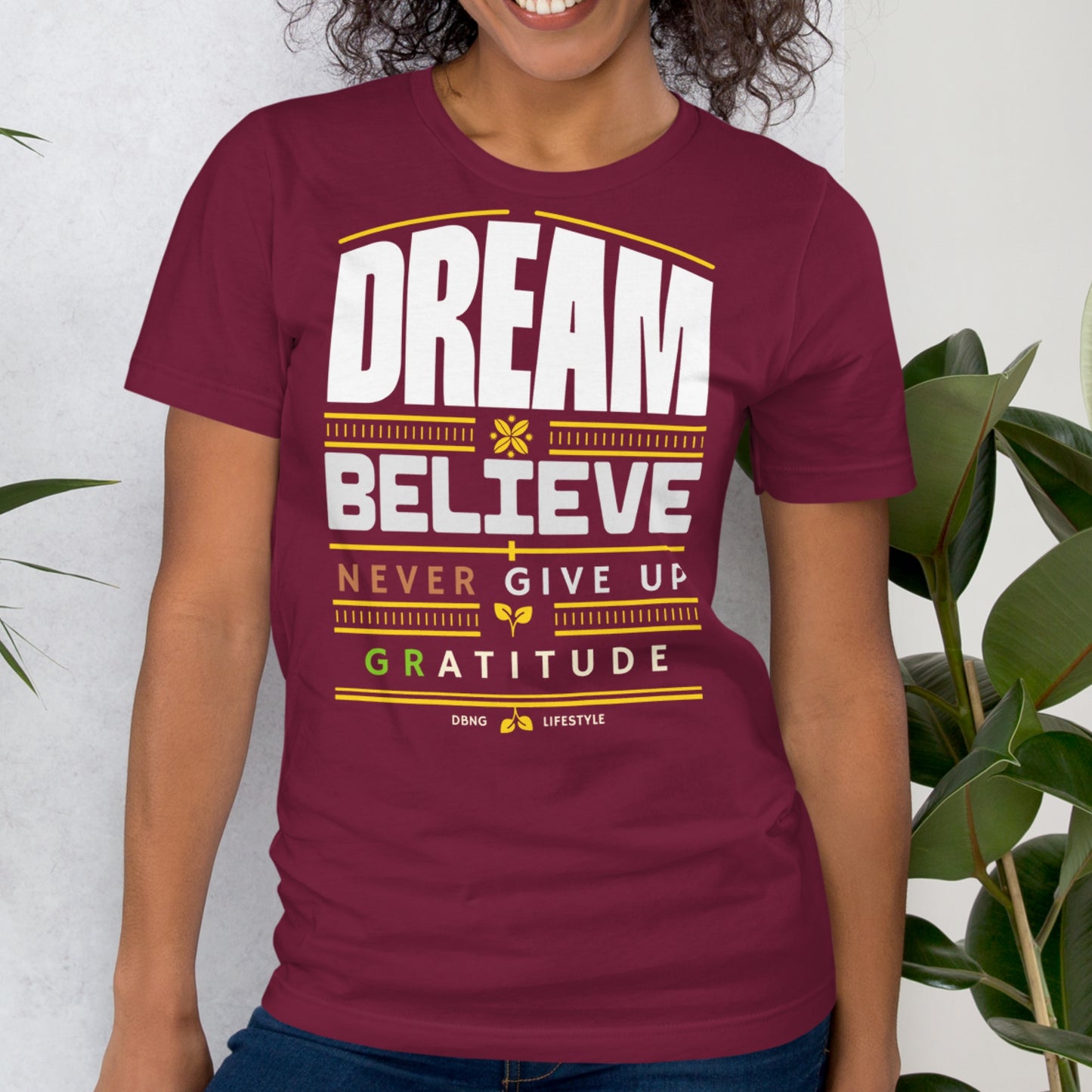 Motivational Quote Shirt - Dream, Believe, Never Give Up, Gratitude - DBNG Lifestyle
